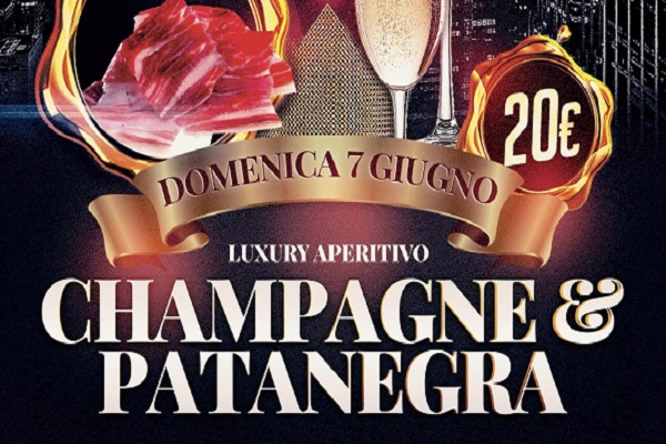 Domenica 7 giugno – Aperitivo Luxury con Champagne e Patanegra